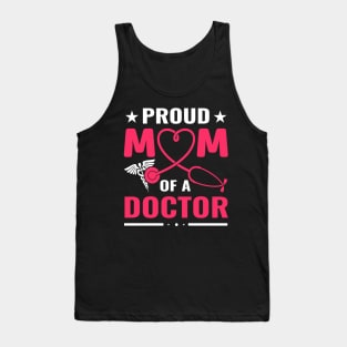 proud mom of a doctor Tank Top